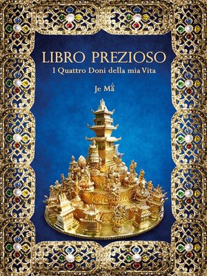 cover image of LIBRO PREZIOSO. I Quattro Doni della mia Vita
